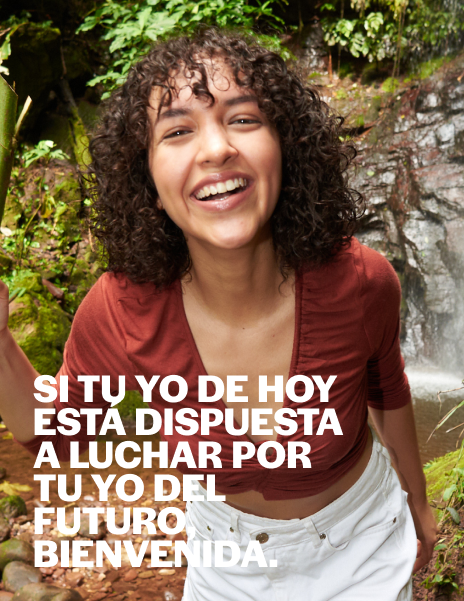 SI TU YO DE HOY ESTÁ DISPUESTA A LUCHAR POR TU YO DEL FUTURO, BIENVENIDA.